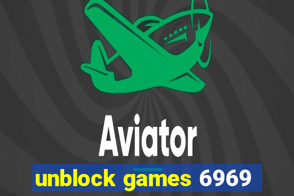 unblock games 6969